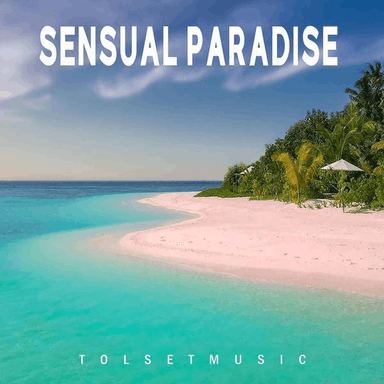 Sensual Paradise - by TolsetMusic  cover image