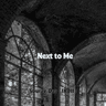 Next to Me thumbnail